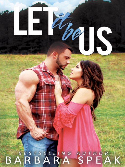 Title details for Let it be Us by Barbara Speak - Available
